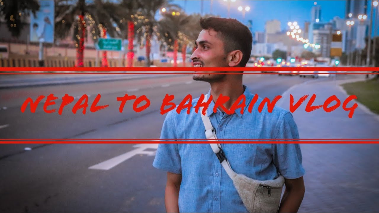 Traveling Nepal to gulf country ( Bahrain)