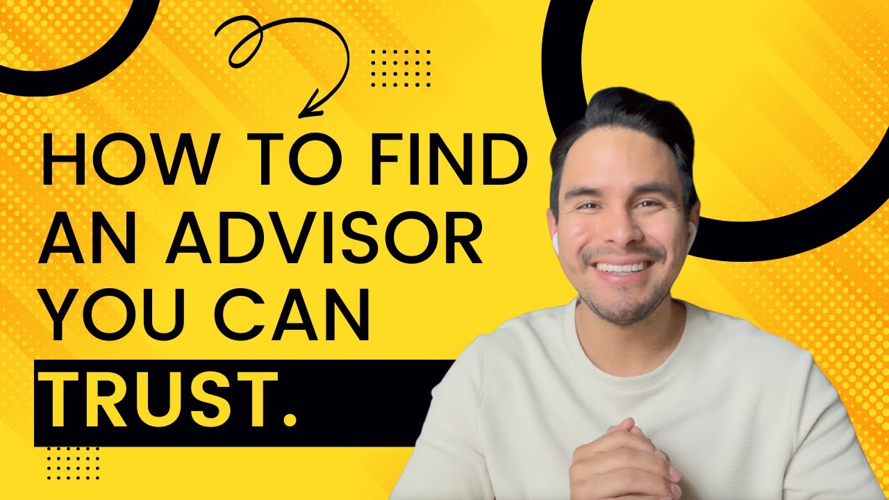 How to find an advisor you trust