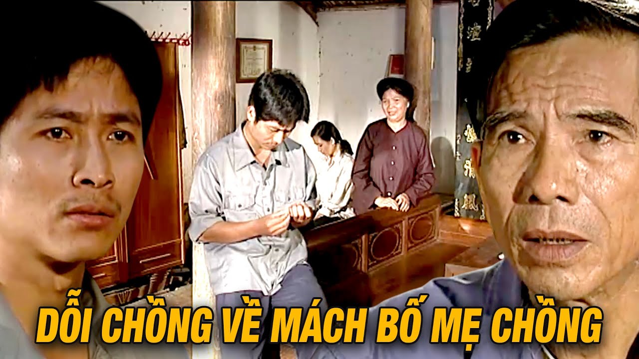 Chồng khổ sở vì vợ giận dỗi sang nhà bố mẹ chồng kể tội | Người Thổi Tù Và Hàng Tổng