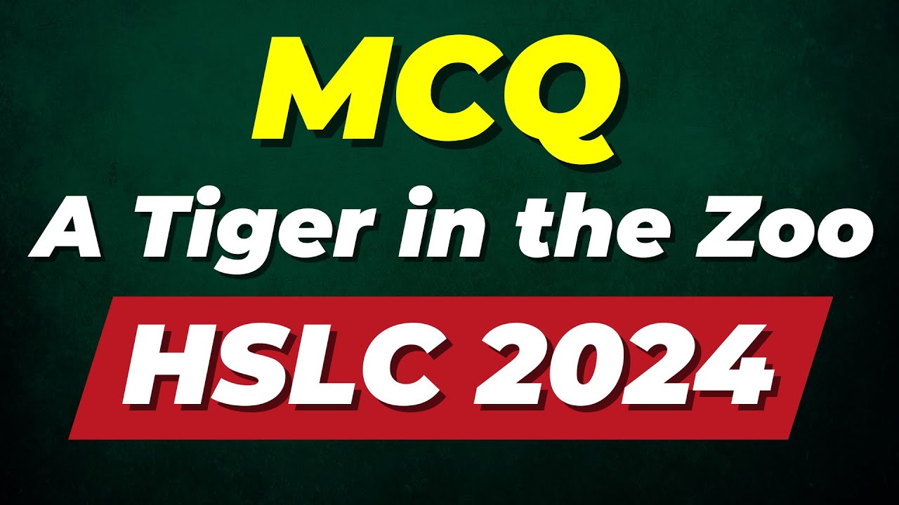 HSLC 2024 MCQ English Questions Important English A Tiger in the Zoo  MCQ SEBA  Class 10