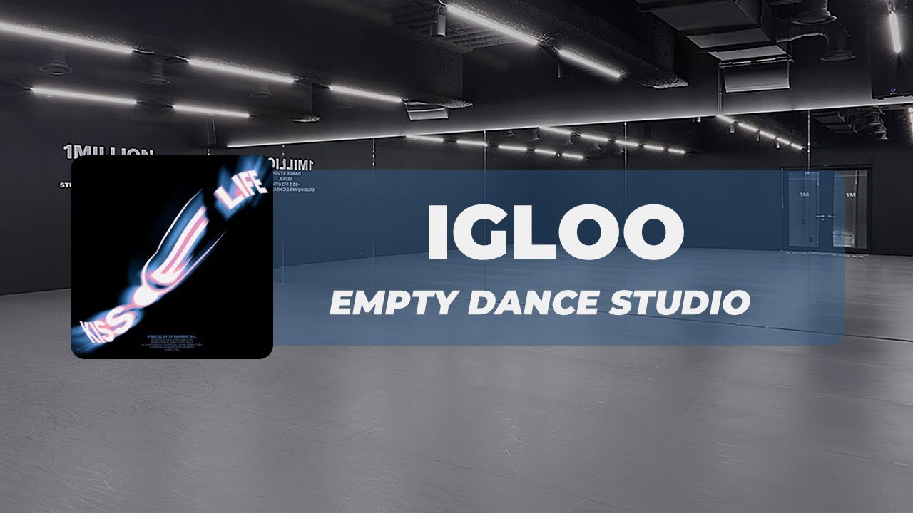 kiss of life - igloo but you are in an empty dance studio ✦