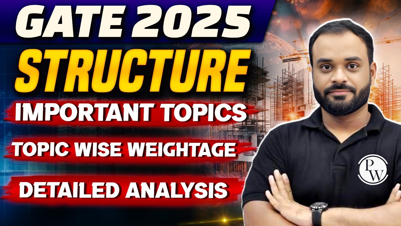 GATE 2025 | Structure Analysis | Important Topics | Topic Wise Weightage | Detailed Analysis