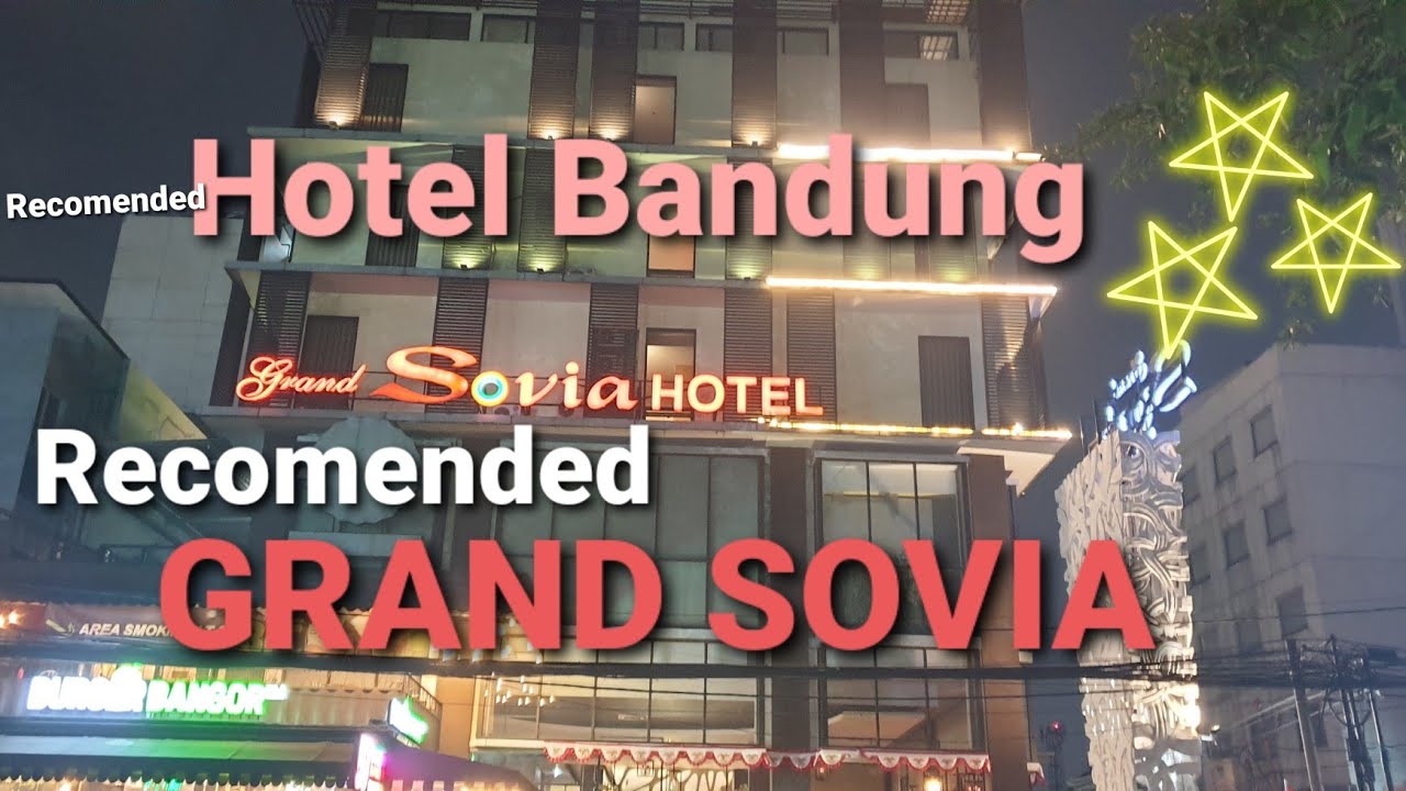 Hotel Grand SOVIA dekat Stasiun Bandung 