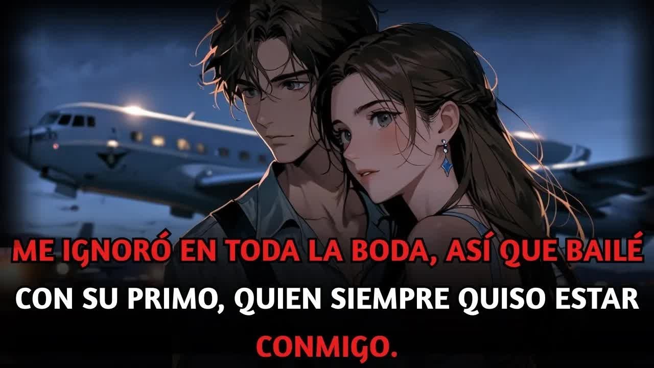 Me ignoró en toda la boda, así que bailé con su primo, quien siempre quiso estar conmigo