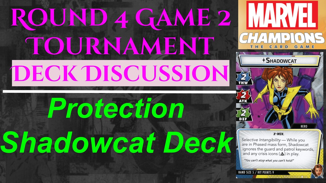 Tournament Deck Discussion | Shadowcat Protection Vs. Ebony Maw | Round 4 Game 2 | Marvel Champions