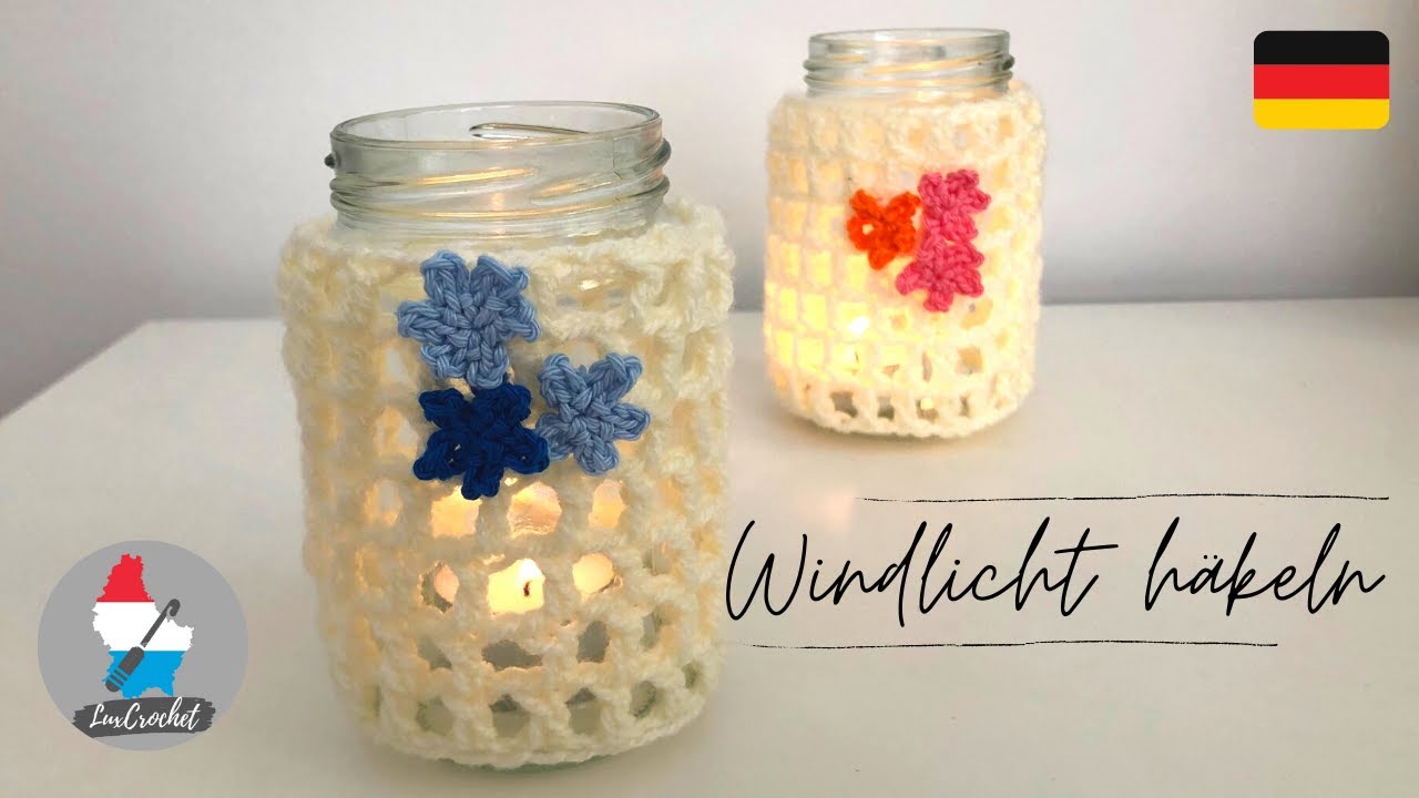 Windlicht häkeln | Tutorial | DIY