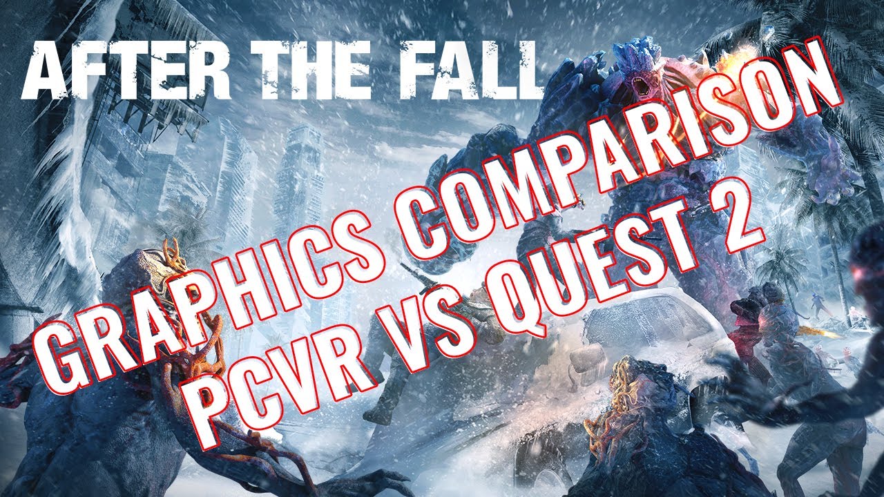 After the Fall Graphics Comparison PCVR vs Quest2