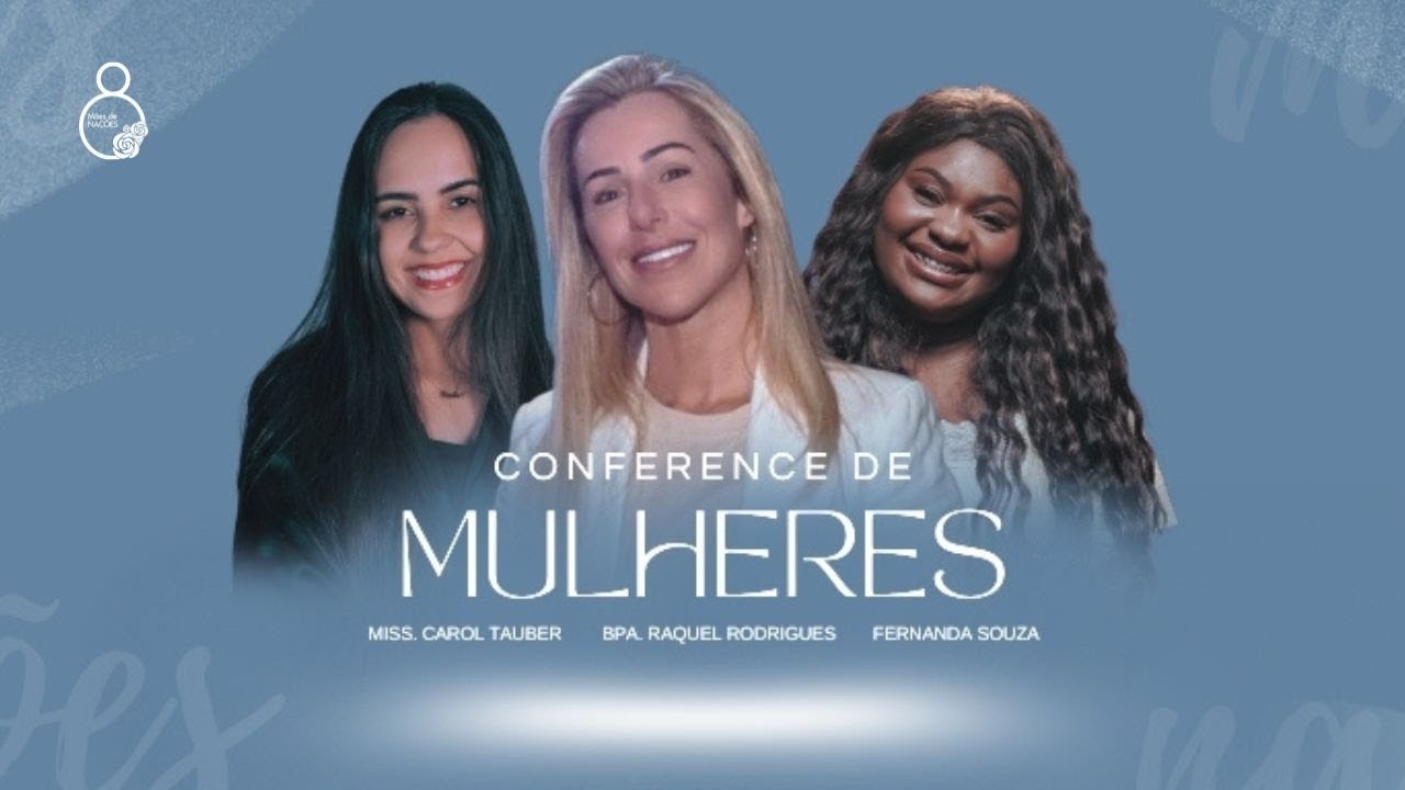 Conf. de Mulheres 2024 | Bpa Raquel Rodrigues e Miss. Carol Tauber | Emocionada não, habilitada!