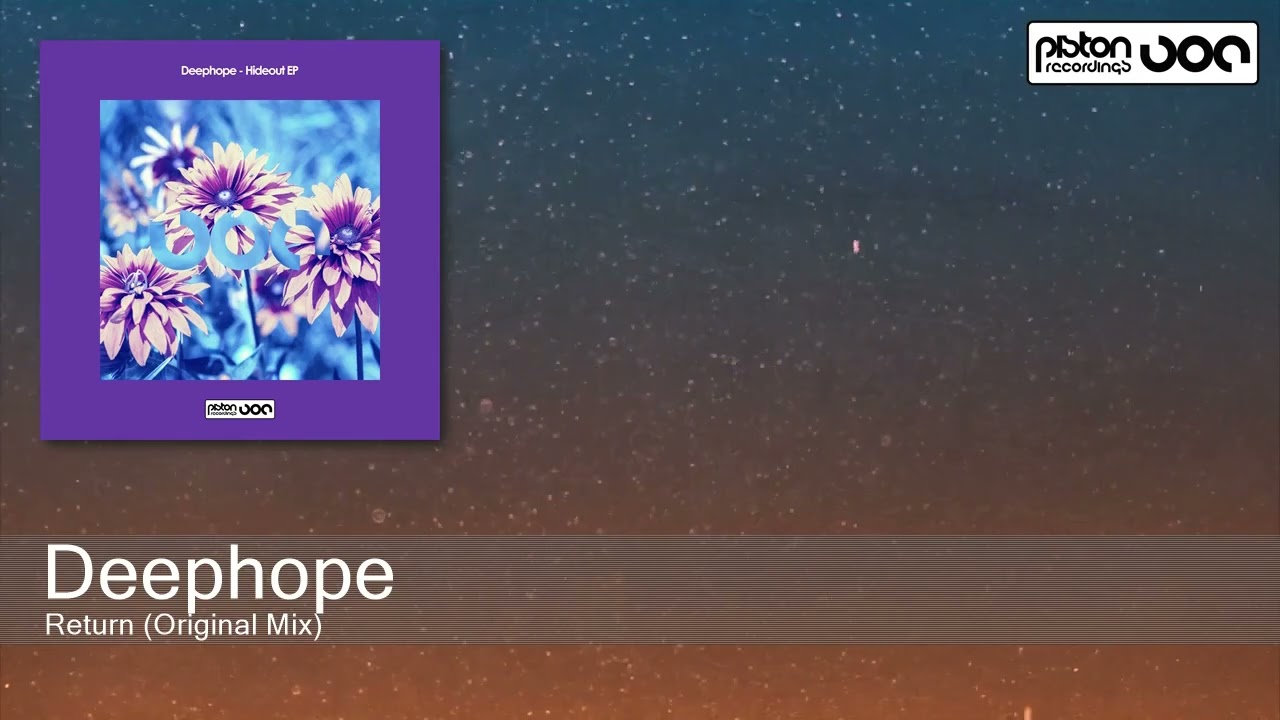 Deephope - Return (Original Mix) [Piston Recordings]