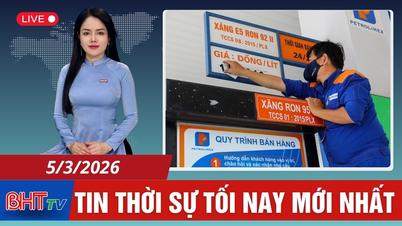 🔴 Thời sự tối ngày 5/3: Giá xăng, dầu tăng mạnh, có loại tăng 7.000 đồng/lít