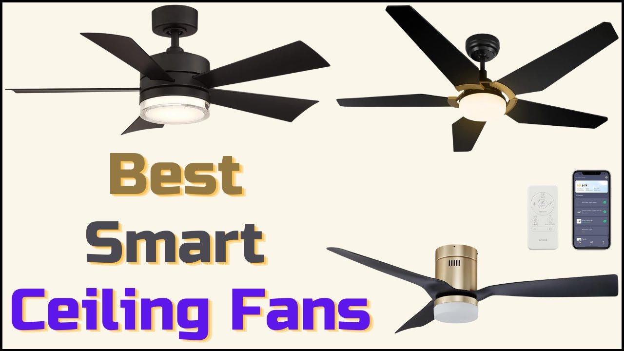 Best Smart Ceiling Fans | Top Best Smart Ceiling Fans With Light & Remote