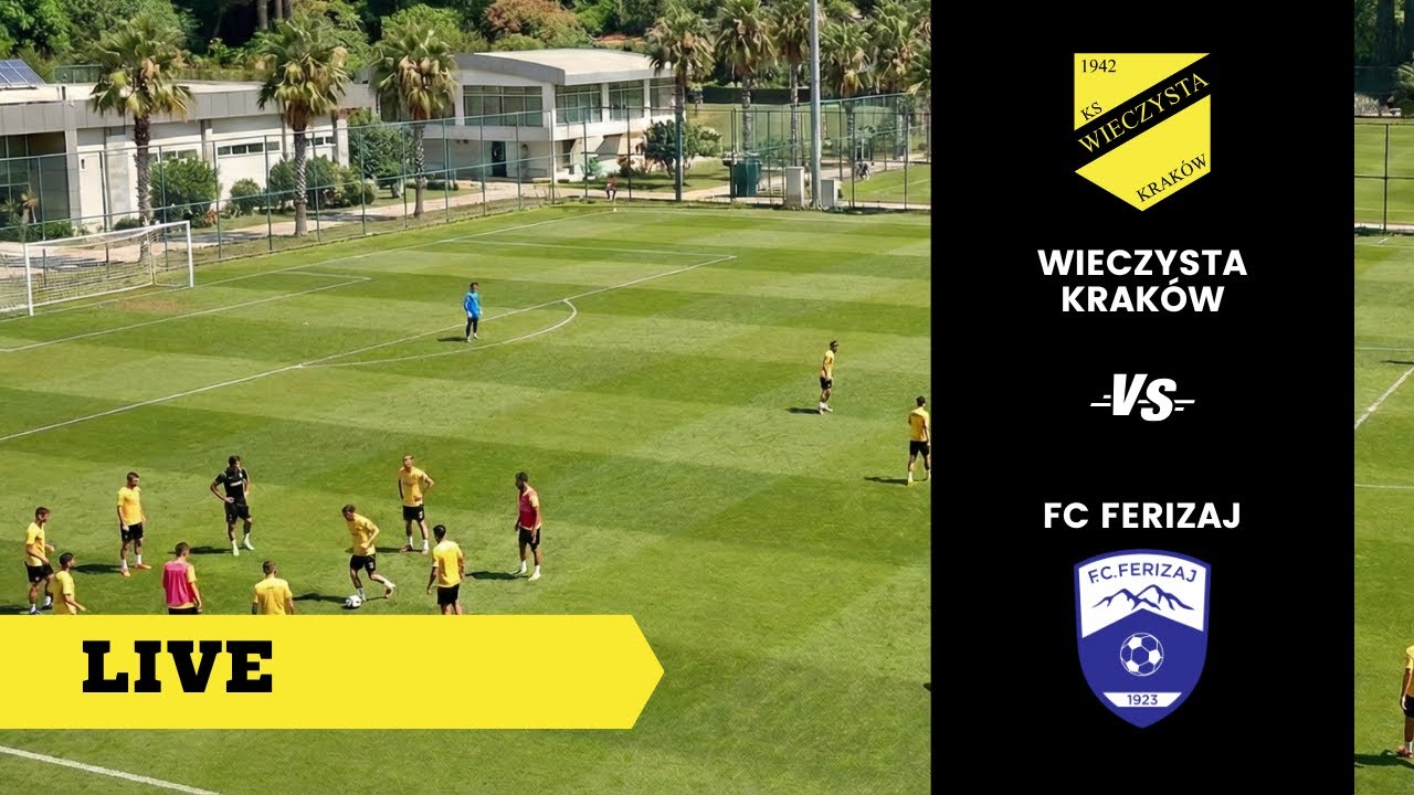 🔴 [LIVE] Sparing: Wieczysta Kraków - FC Ferizaj