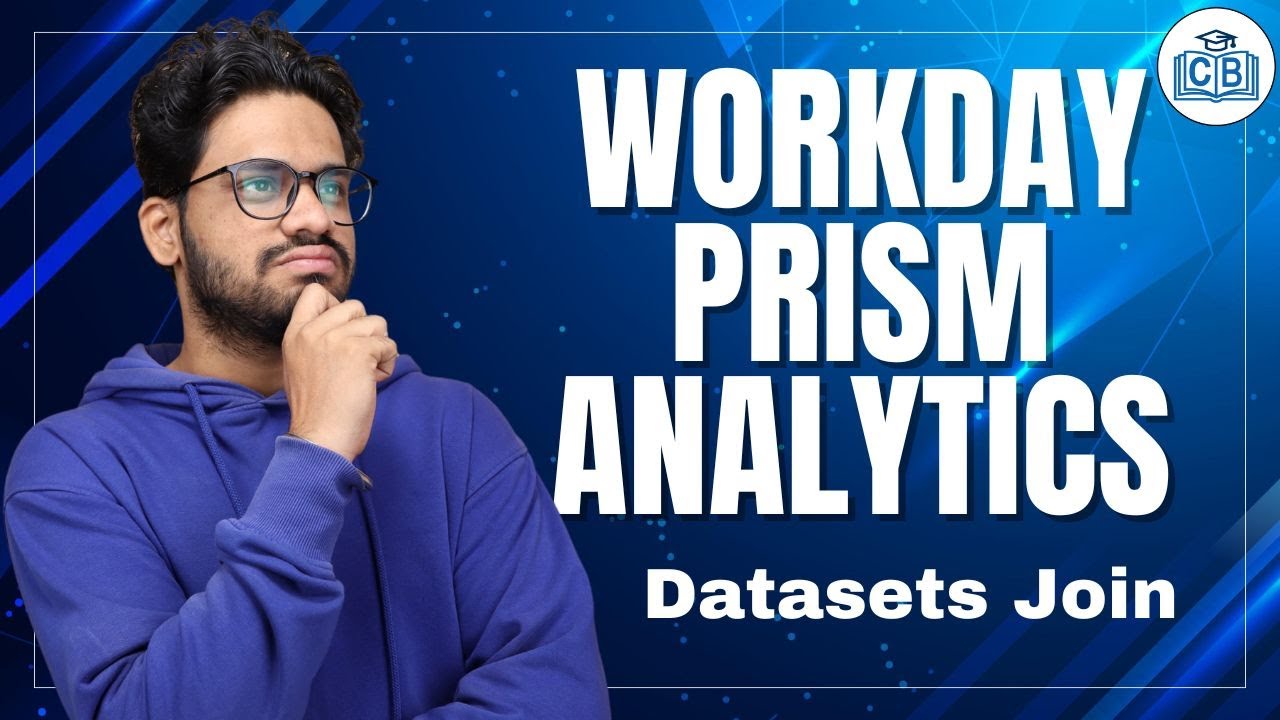 Datasets Join in Workday Prism Analytics | Workday Prism Analytics Online Course | CyberBrainer