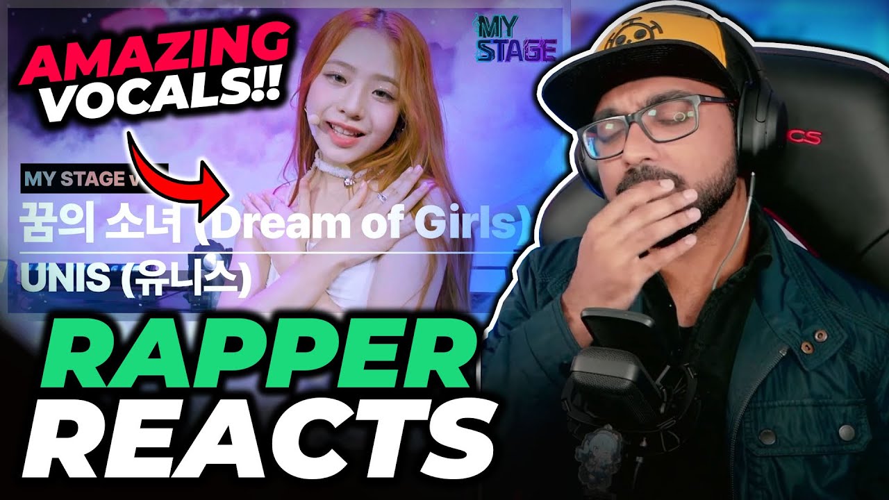 Rapper Reacts to UNIS(유니스) - Dream of Girls MYSTAGE AFREECATV Performance 꿈의 소녀 Reaction