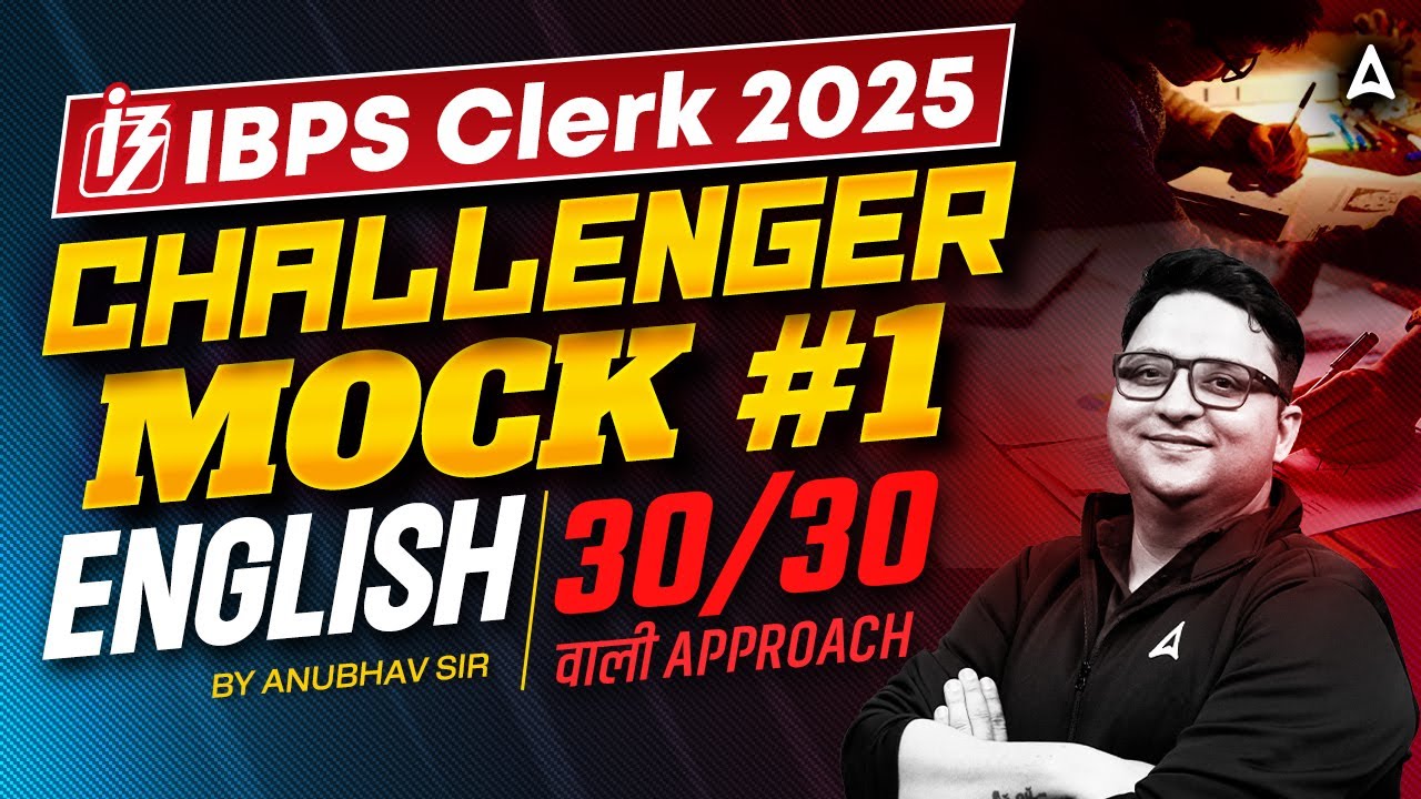IBPS Clerk 2025 | IBPS Clerk Mock Class #1 | English By Anubhav Sir