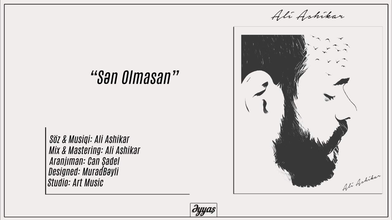 Ali Ashikar &mdash; Sən Olmasan