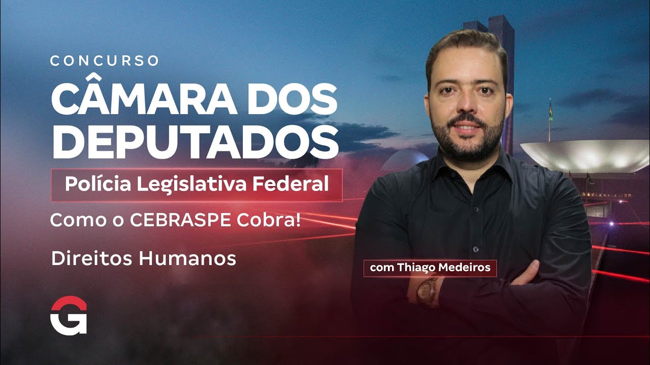 Concurso Câmara dos Deputados PLF | Como a CEBRASPE cobra Direitos Humanos?