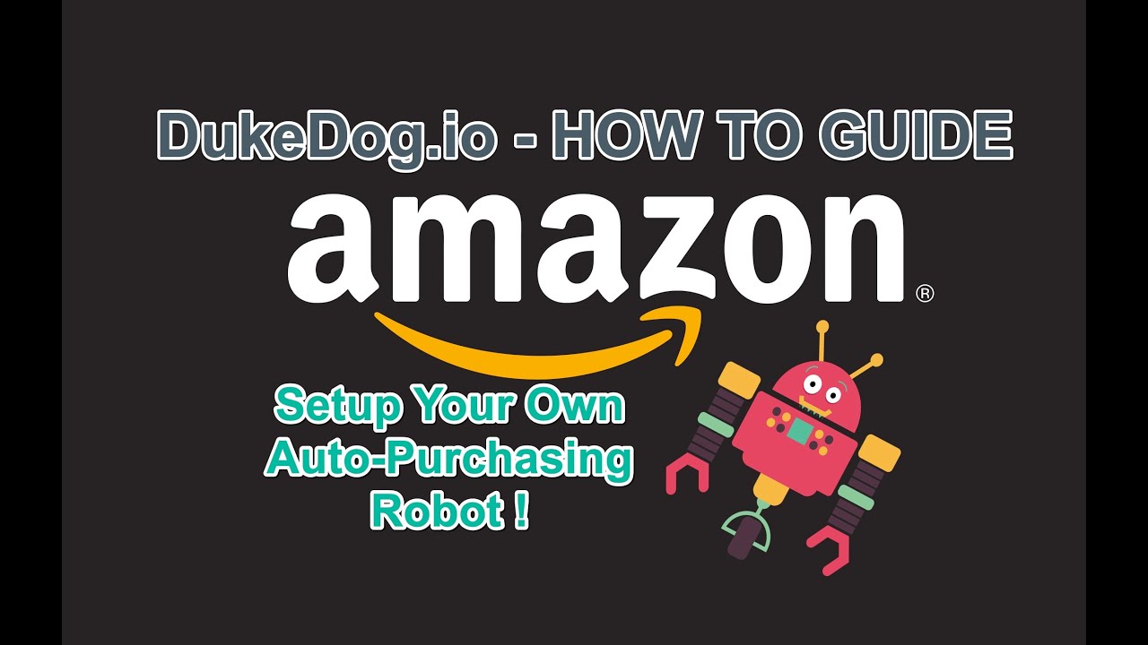 How To Setup Your Own Amazon Purchasing Bot (No Coding Required!)