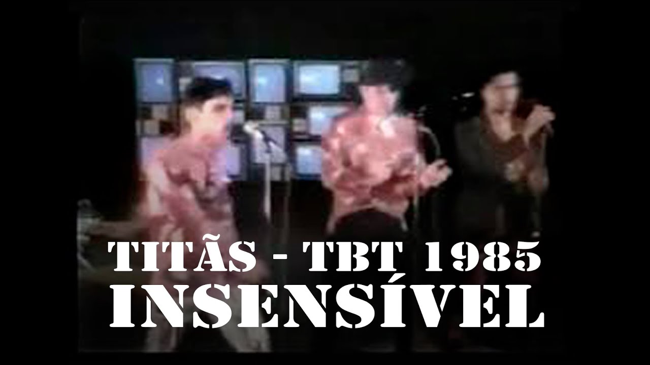 #tbtTitãs 1985 - Insensível [TBT]