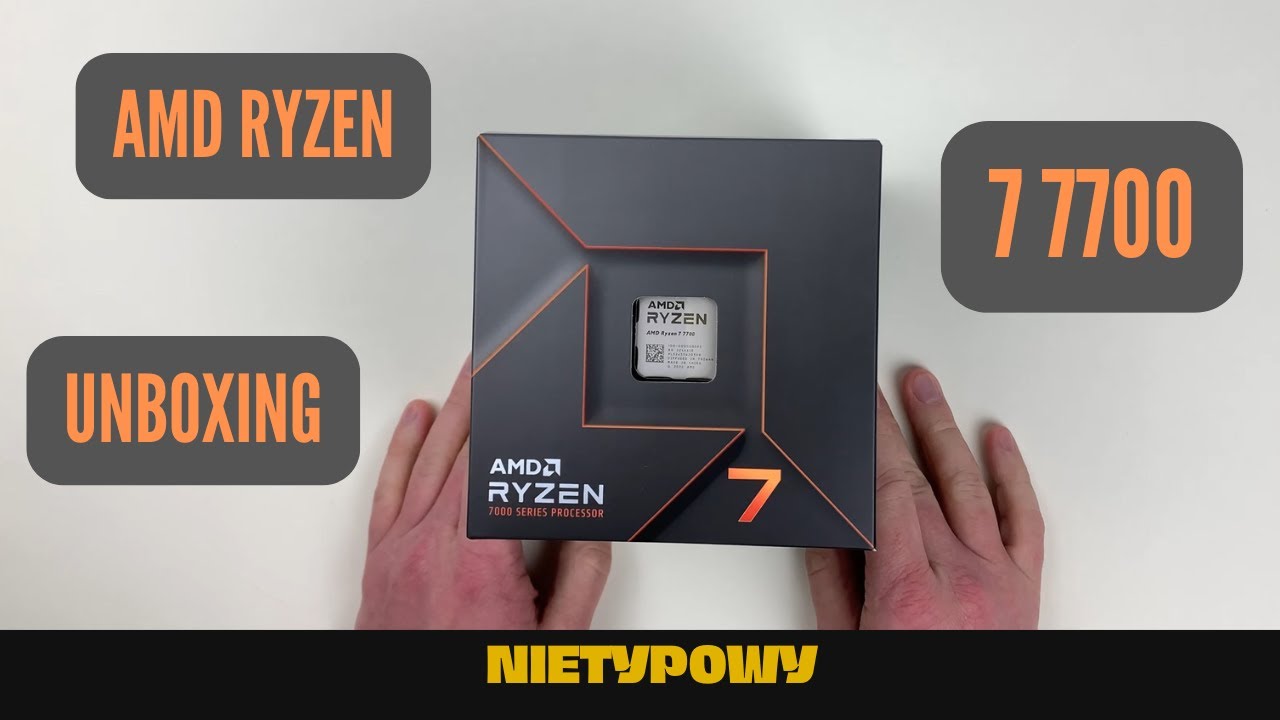 Rozpakowanie bardzo popularnego procesora na AM5 - Ryzen 7 7700 Box - unboxing i prezentacja