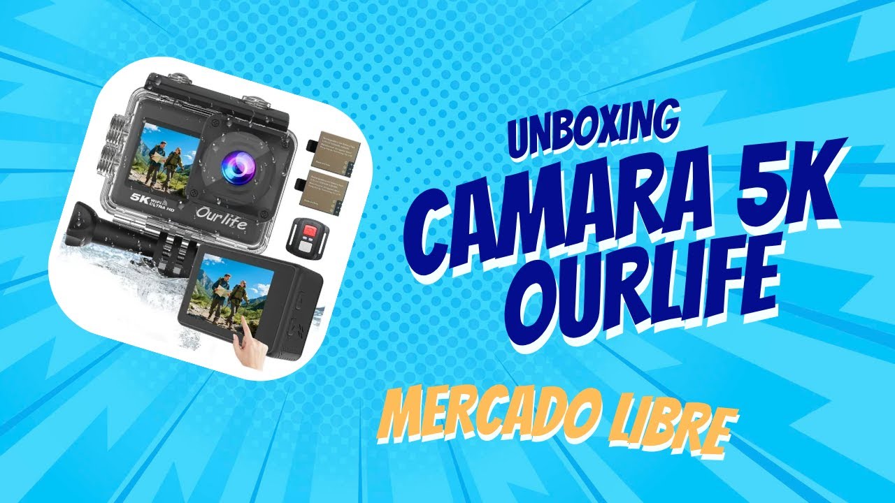 ¿La MEJOR Cámara de Acción 5K ECONÓMICA? | Unboxing Ourlife (Mercado Libre).