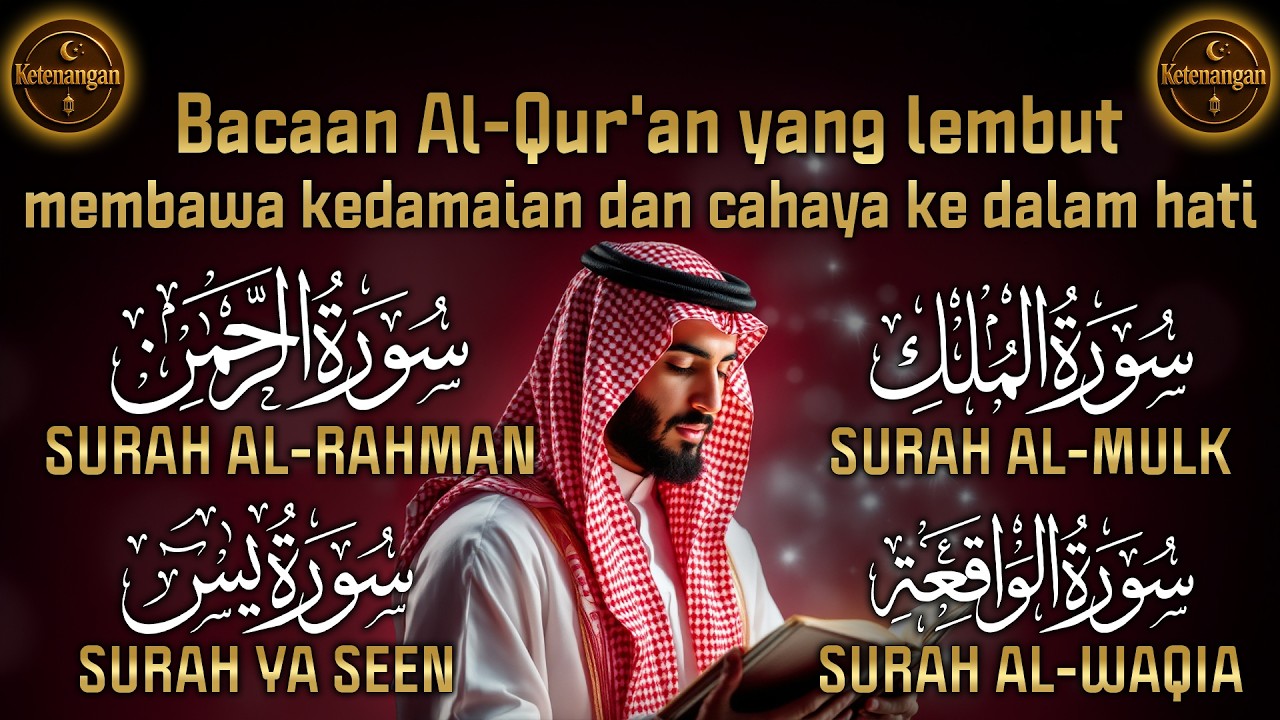 Murottal Al Quran Di Pagi Hari | Surah Al Waqiah, Yasin, Ar Rahman, Al Mulk | Beautiful Recitation 😌