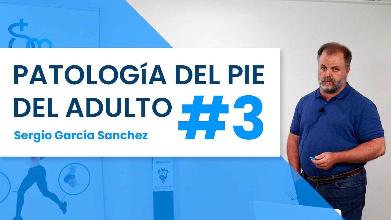 Patología del pie del adulto - Parte 3 | IonTV