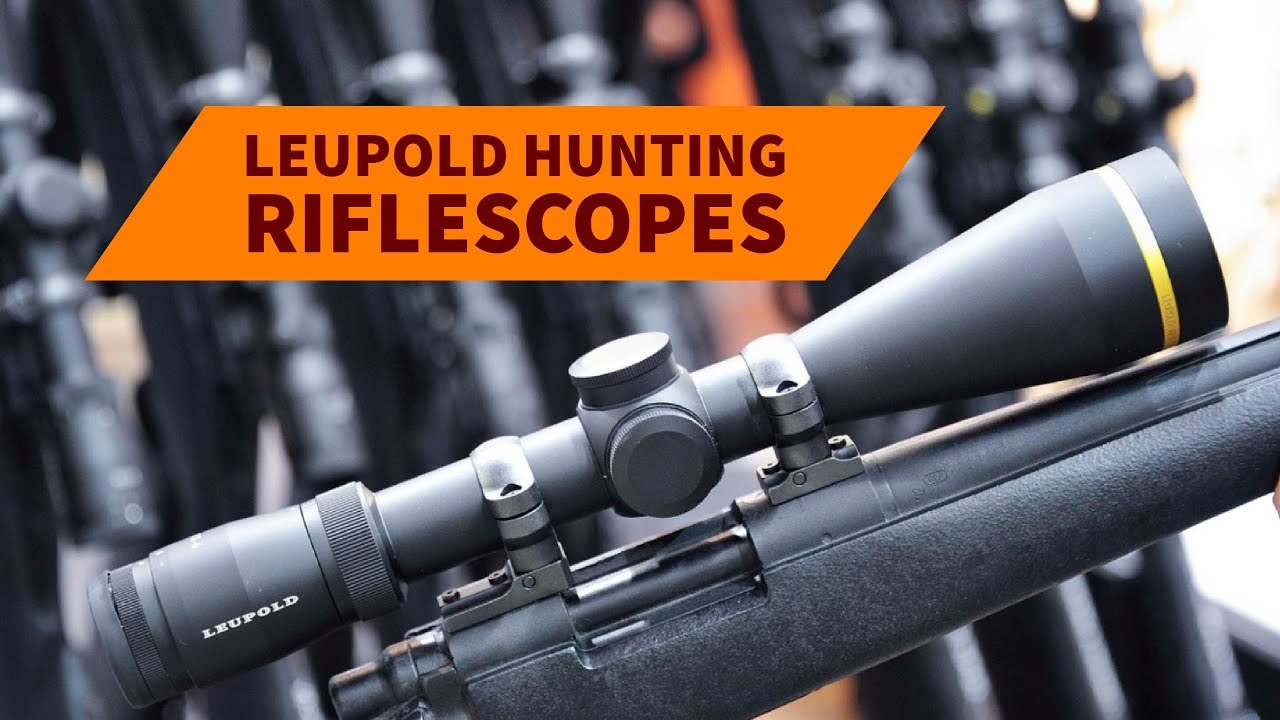Leupold hunting riflescopes