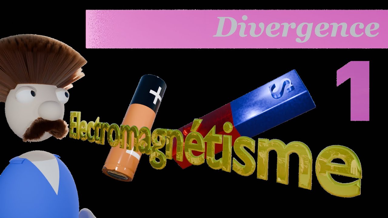 Electromagnétisme  - 1 Divergence