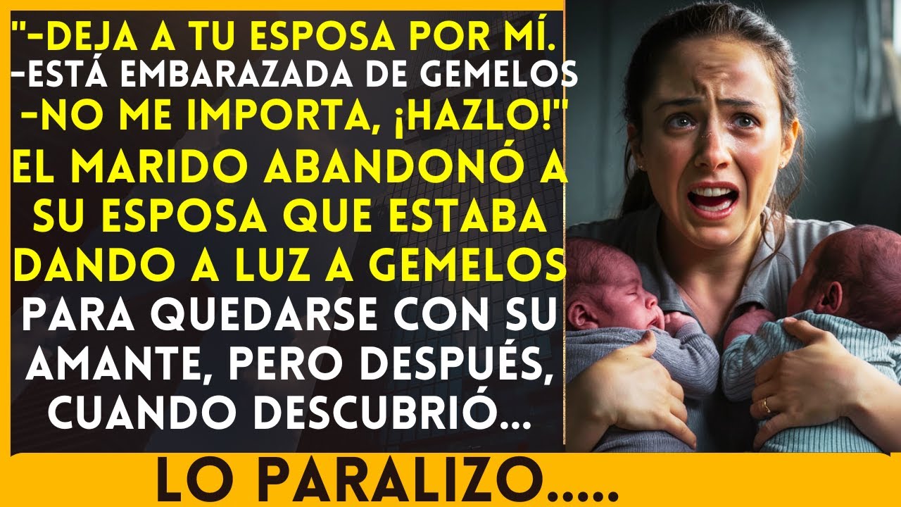 MARIDO ABANDONÓ A SU ESPOSA QUE ESTABA DANDO A LUZ A GEMELOS PARA QUEDARSE CON SU AMANTE, DESPUÉS...