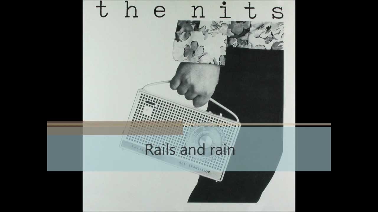 The Nits - Rails and rain