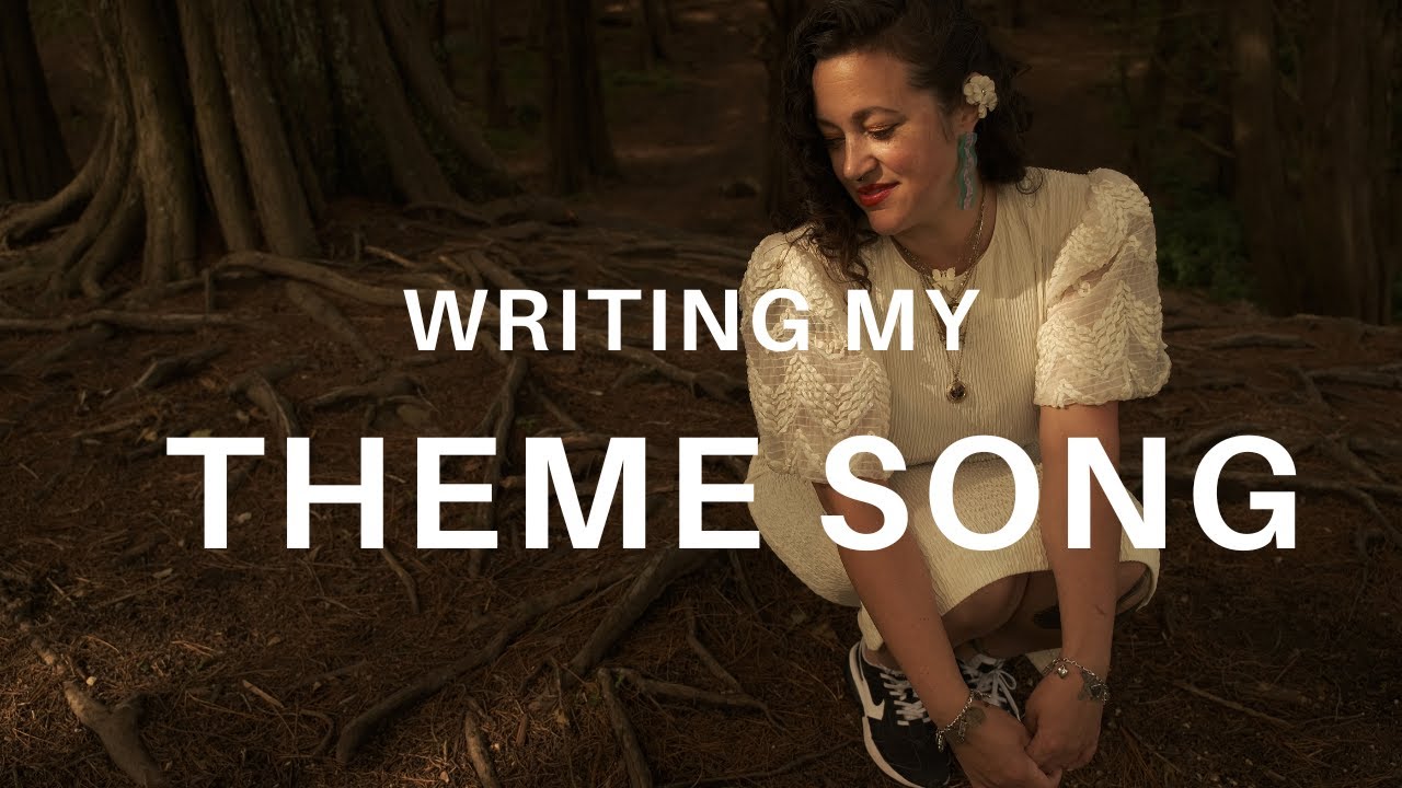 Writing my first Theme Song