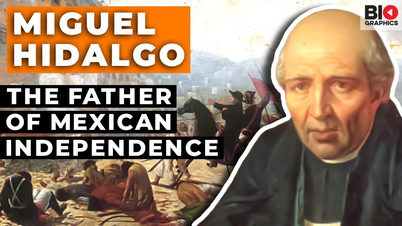 Miguel Hidalgo: The Father of Mexican Independence