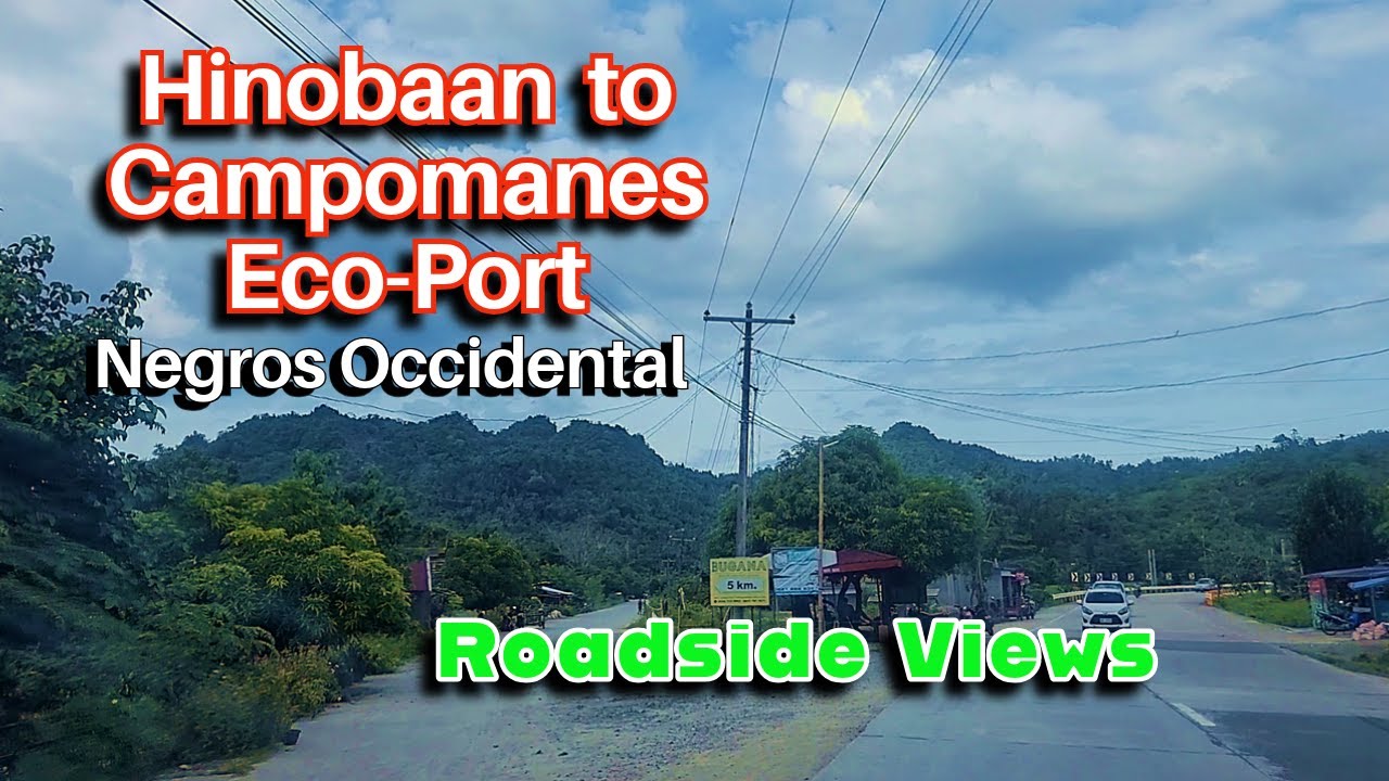 Hinobaan to Campomanes Eco-Port, Sipalay, Negros Occidental Drive Tour | Negros Road Trips