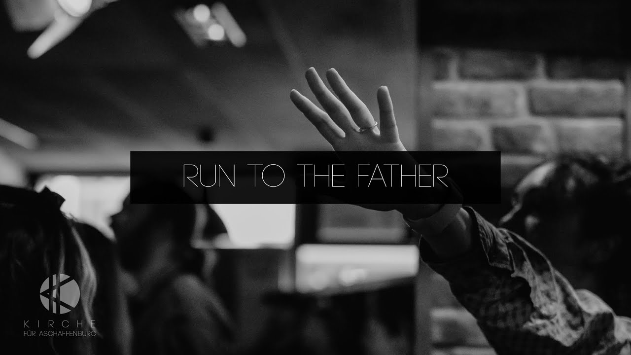 Run to the Father (Cody Carnes Cover)
