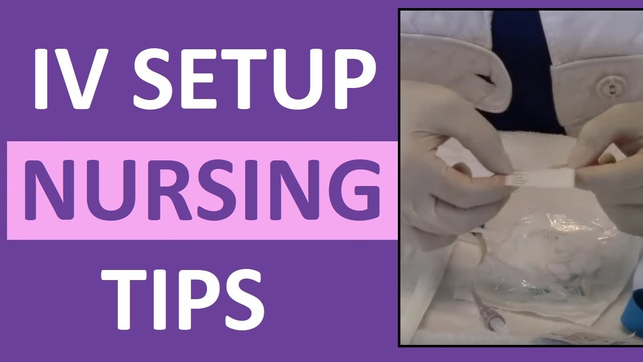 How to Set Up for an IV Intravenous | Nursing Clinical Skills