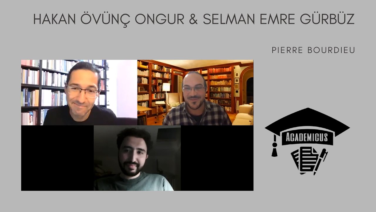 Hakan Övünç Ongur ve Selman Emre Gürbüz ile Pierre Bourdieu