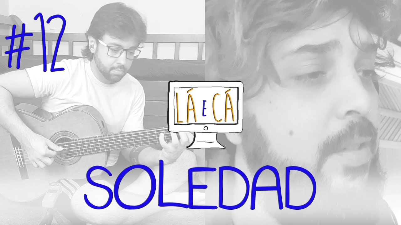 SOLEDAD - LÁ E CÁ #12 com BRUNO CONDE e PEDRO ALTÉRIO