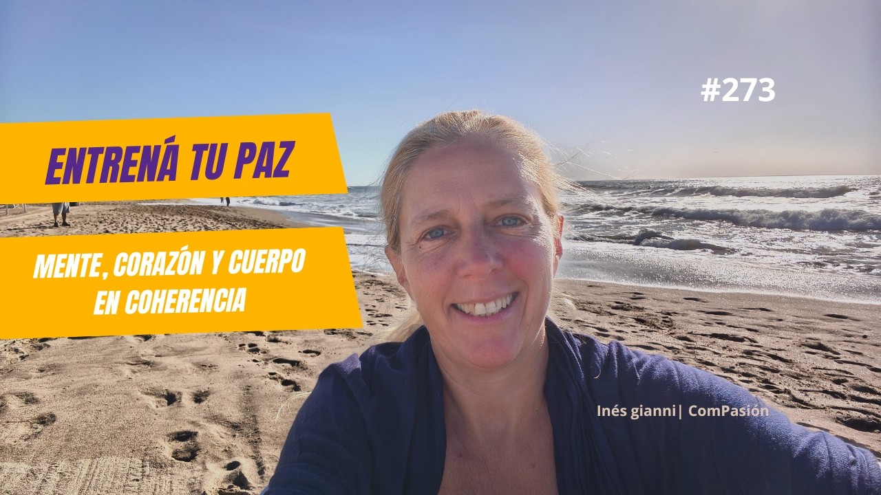 La paz se entrena, no se espera. Así transformás tu mente y emociones | Episodio #273