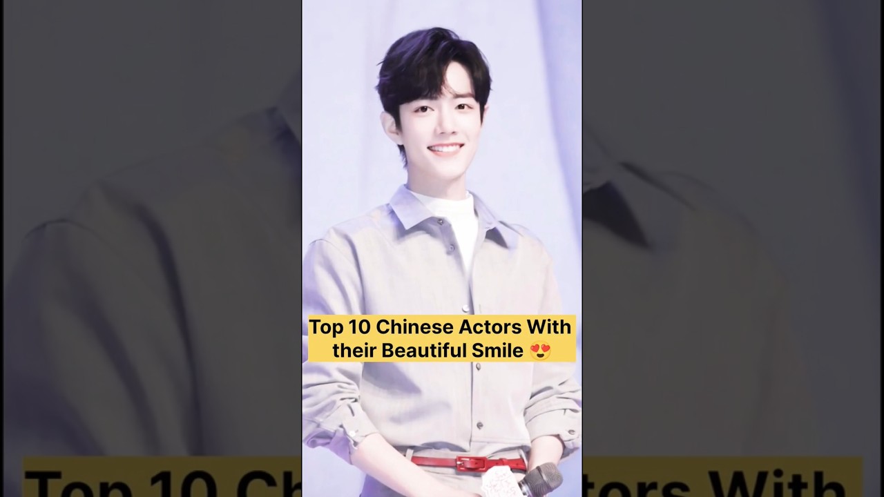 Top 10 Chinese Actors With Their Beautiful Smile 😍 #Cdrama #trending #shorts