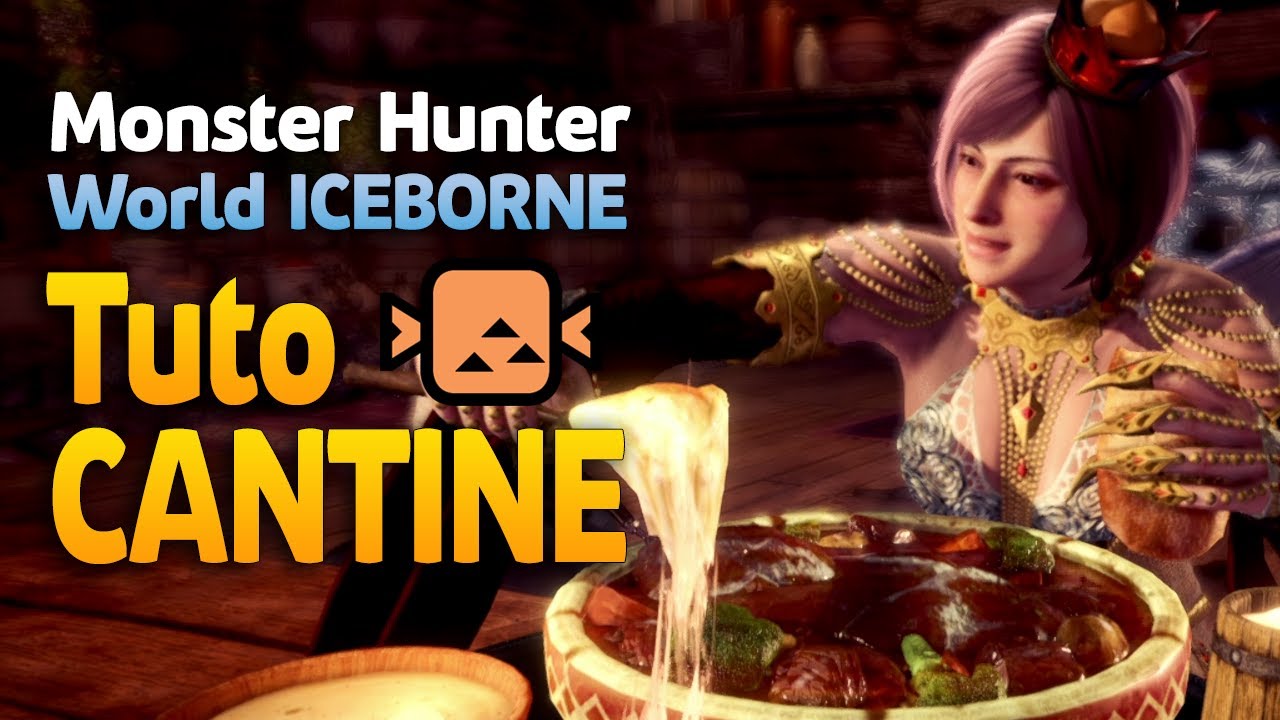 Tuto - La cantine dans Monster Hunter World Iceborne