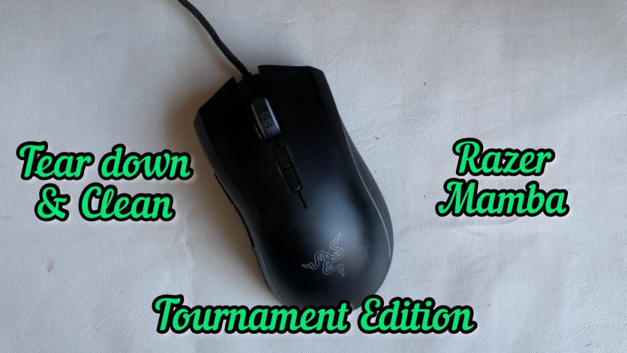 #32 Tear Down & Clean Razer Mamba Tournament Edition