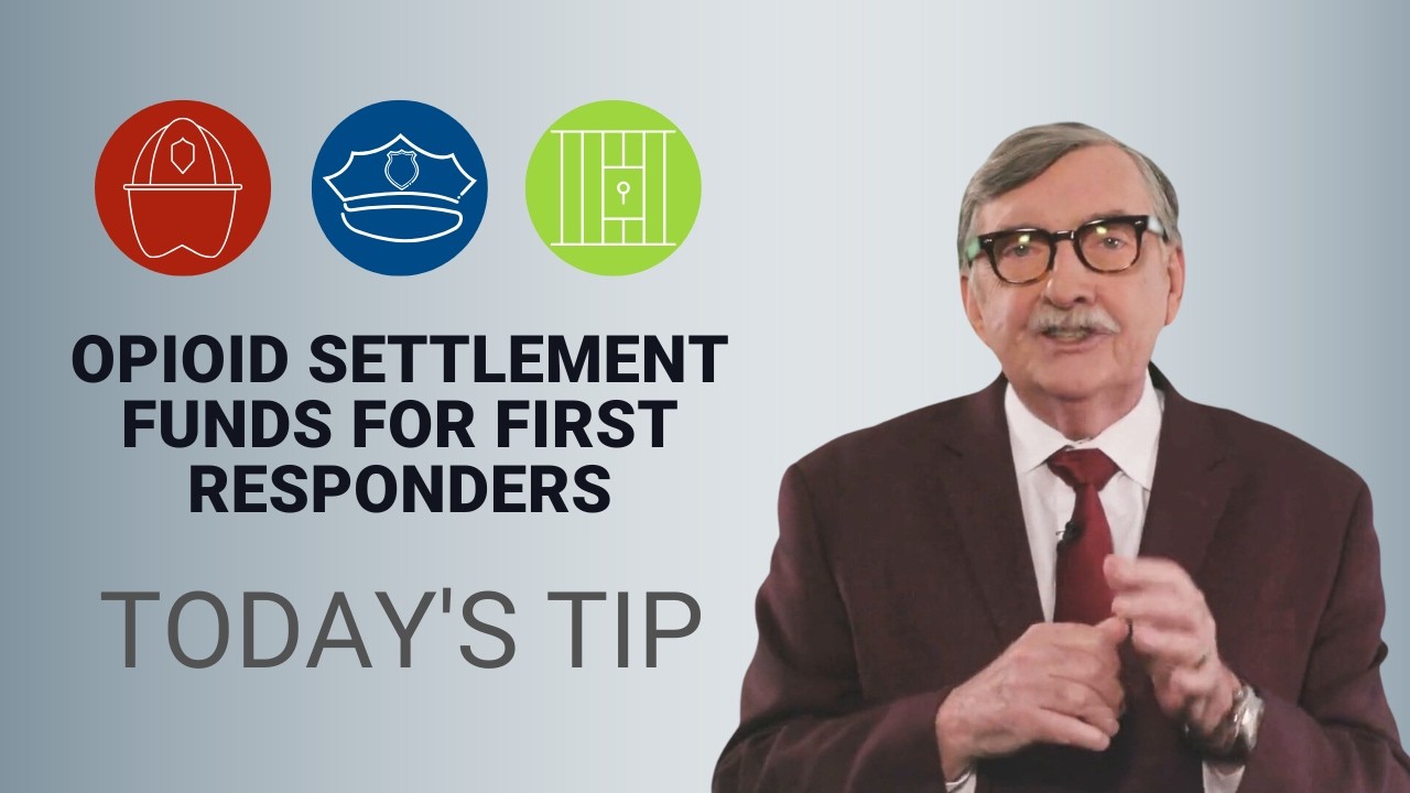 Opioid Settlement Funds for First Responders - Today's Tip from Lexipol
