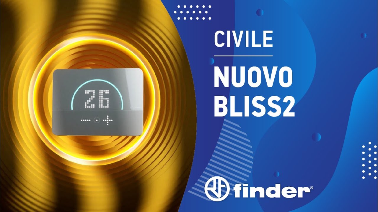BLISS2 | Il nuovo termostato smart | Finder