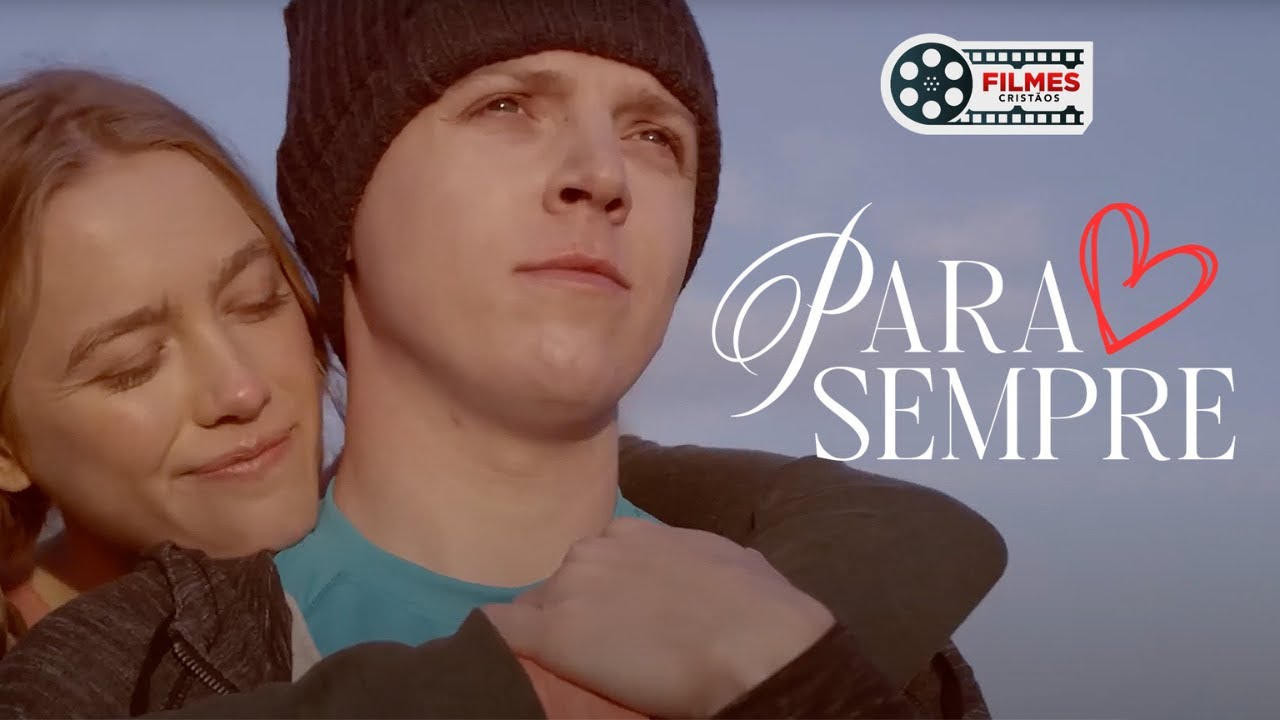 Filmes Crist&atilde;os | Para Sempre ❤️