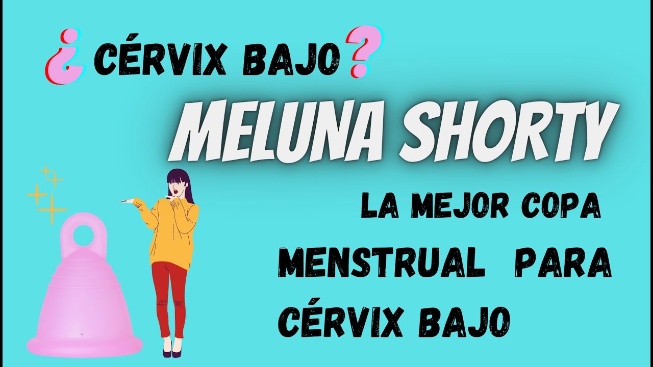 ¿La mejor copa menstrual para cérvix bajo? ¡Meluna Shorty!