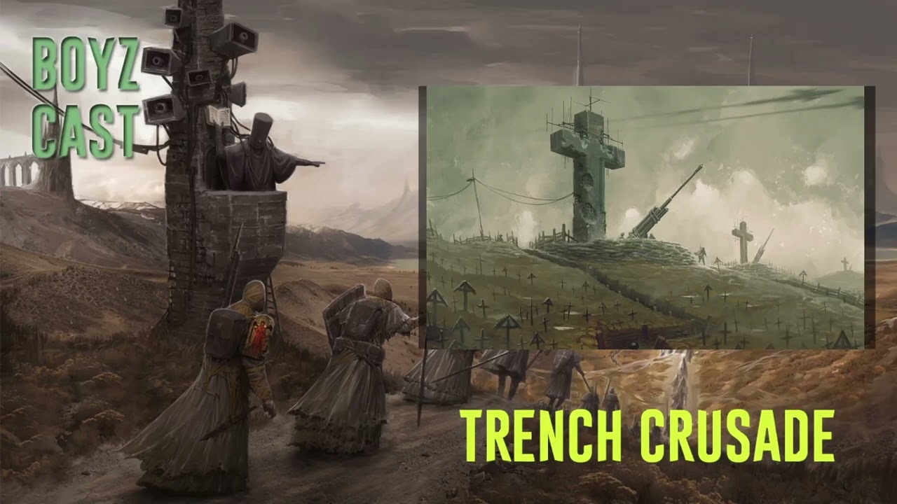 [BoyzCast] Trench Crusade: История, Лор, Фракции