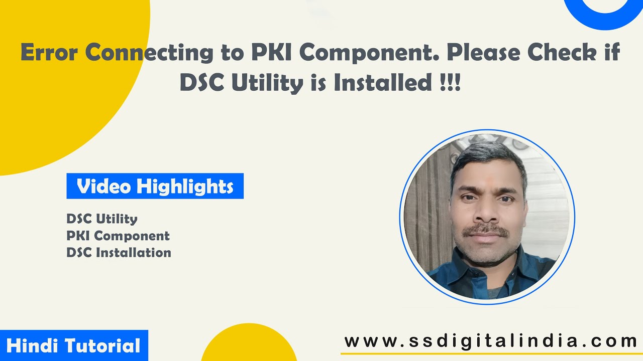 Error Connecting to PKI Component  Please Check if DSC Utility is Installed !!!