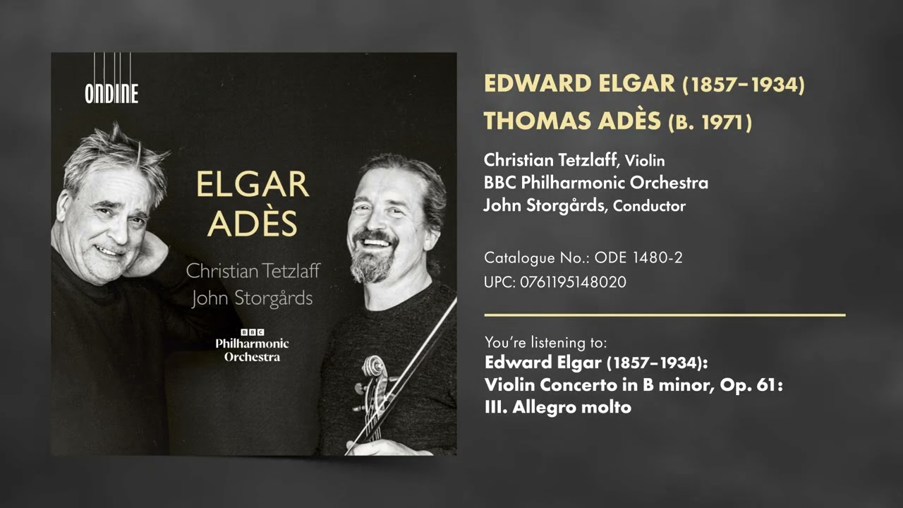 Ondine Releases 10/2025: Elgar & Adès: Violin Concertos - Tetzlaff, BBC PO, Storgårds ODE 1480-2