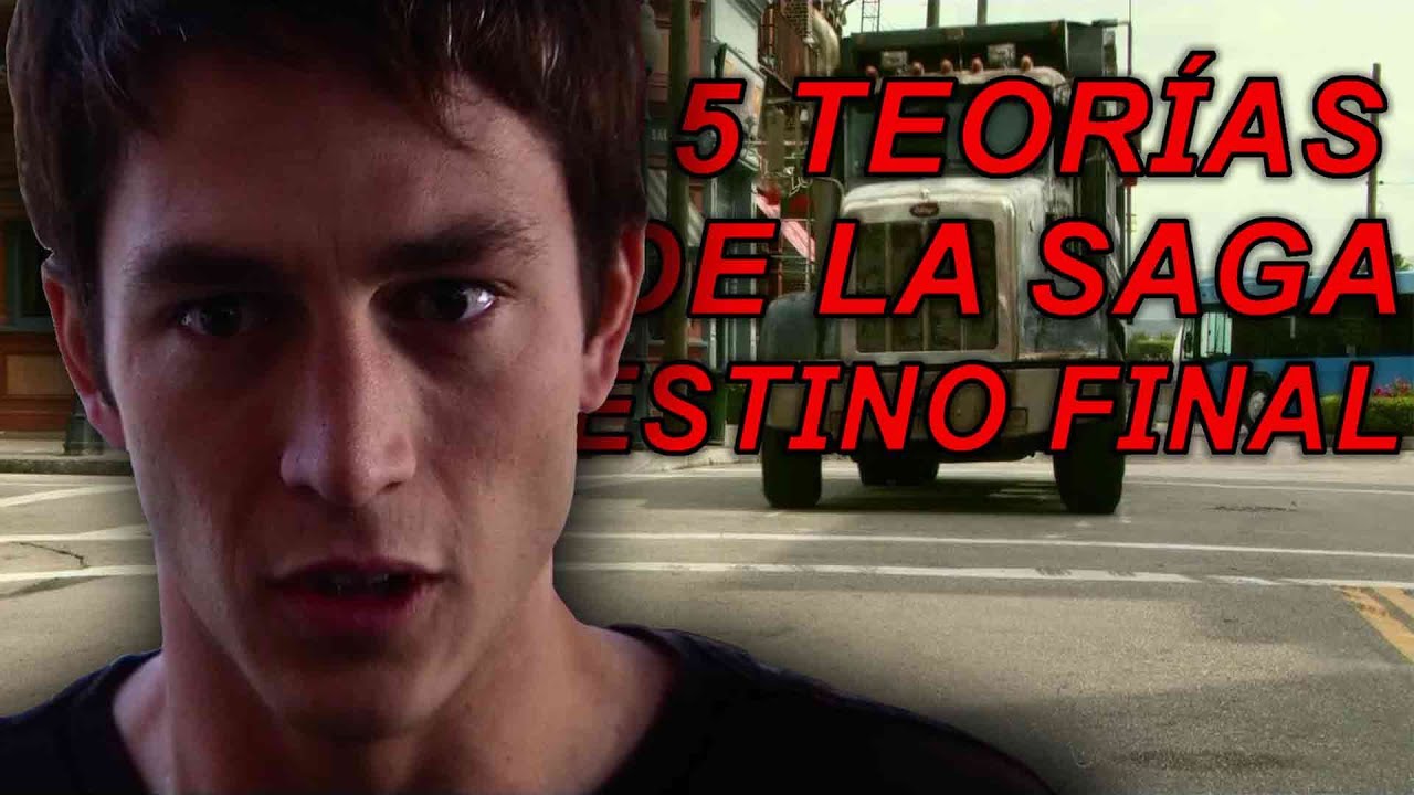 5 Teor&iacute;as De La Saga Destino Final
